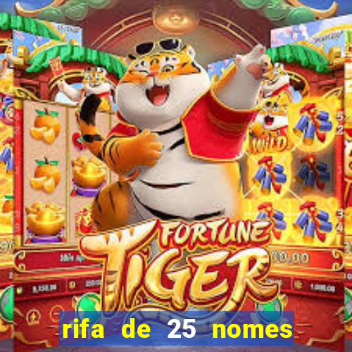 rifa de 25 nomes qual mais sai